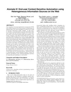 Atomate It! End-user Context-Sensitive Automation using Heterogeneous Information Sources on the Web Max Van Kleek, Brennan Moore, and David Karger MIT CSAIL 32 Vassar St. Cambridge, MA, 02139, USA