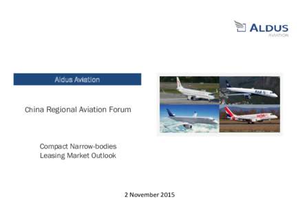 Aldus Aviation  China Regional Aviation Forum Compact Narrow-bodies Leasing Market Outlook