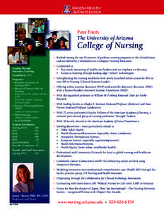 Fast Facts The University of Arizona College of Nursing •	 Ranked among the top 10 percent of graduate nursing programs in the United States and accredited by Commission on Collegiate Nursing Education.