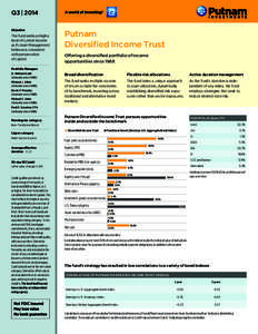 Q3 | 2014 Objective The fund seeks as high a level of current income as Putnam Management