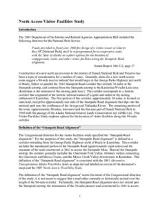 North Access Visitor Facilities Study Introduction The 2001 Department of the Interior and Related Agencies Appropriations Bill included the following directive for the National Park Service: Funds provided in fiscal yea