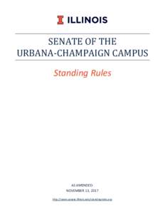SENATE OF THE URBANA-CHAMPAIGN CAMPUS Standing Rules AS AMENDED: NOVEMBER 13, 2017