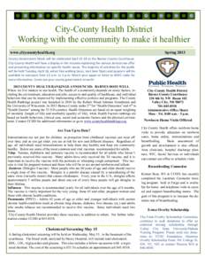 City-County Health District Working with the community to make it healthier www.citycountyhealth.org Spring 2013