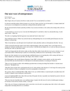 Print Article: Our next wave of entrepreneurs  1 of 2 http://www.smh.com.au/action/printArticle?id=594904