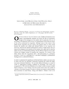 T O D D C. R E A M B a y l o r U n i ve r s i ty L OCATING AND R ELOCATING THE W ILLFUL S ELF : A R EVIEW OF M ICHAEL H ANBY ’ S A UGUSTINE AND M ODERNITY