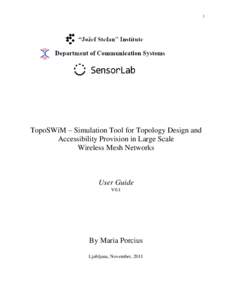 1  TopoSWiM – Simulation Tool for Topology Design and Accessibility Provision in Large Scale Wireless Mesh Networks