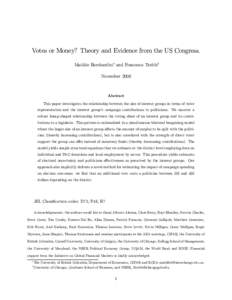 Votes or Money? Theory and Evidence from the US Congress. Matilde Bombardini∗ and Francesco Trebbi† November 2008 Abstract This paper investigates the relationship between the size of interest groups in terms of vote