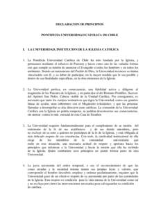 DECLARACION DE PRINCIPIOS  PONTIFICIA UNIVERSIDSAD CATOLICA DE CHILE I. LA UNIVERSIDAD, INSTITUCION DE LA IGLESIA CATOLICA