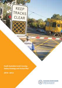 Road transport / Road safety / Traffic law / Level crossings / Road traffic safety / Rail Safety Act / Warning sign / Traffic / Boom barrier / Transport / Land transport / Traffic signs