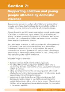 Section 7: Supporting children and young people affected by domestic violence Everyone who comes into contact with children and families in their everyday work has a duty to safeguard and promote the welfare of