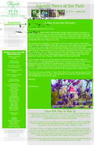 Friends News at the Park Vol. 28, No. 1 • Spring 2016 Letter from the Director  The mission of the