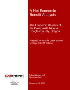 A Net Economic Benefit Analysis The Economic Benefits of the Cow Creek Tribe to Douglas County, Oregon