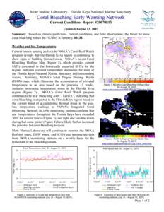 Mote Marine Laboratory / Florida Keys National Marine Sanctuary  Coral Bleaching Early Warning Network Current Conditions Report #[removed]Updated August 13, 2007 Summary: Based on climate predictions, current conditions