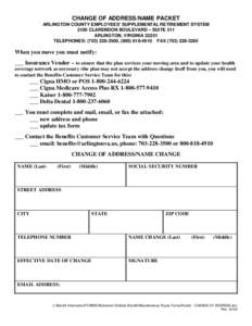 CHANGE OF ADDRESS/NAME PACKET ARLINGTON COUNTY EMPLOYEES’ SUPPLEMENTAL RETIREMENT SYSTEM 2100 CLARENDON BOULEVARD – SUITE 511 ARLINGTON, VIRGINIA[removed]TELEPHONES: ([removed], ([removed]FAX[removed]