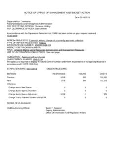 NOTICE OF OFFICE OF MANAGEMENT AND BUDGET ACTION Date[removed]Department of Commerce National Oceanic and Atmospheric Administration FOR CERTIFYING OFFICIAL: Suzanne Hilding FOR CLEARANCE OFFICER: Diana Hynek