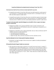 Superfund National Accomplishments Summary Fiscal Year 2012 Protecting human health and the environment remains Superfund’s top priority  Increased the total number of sites where EPA actions controlled a potential 