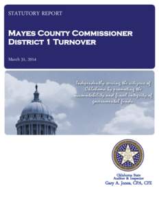 STATUTORY REPORT Mayes County Commissioner District 1 Turnover March 31, 2014  Oklahoma State