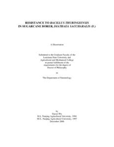 RESISTANCE TO BACILLUS THURINGIENSIS IN SUGARCANE BORER, DIATRAEA SACCHARALIS (F.) A Dissertation  Submitted to the Graduate Faculty of the