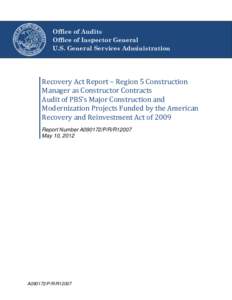 Office of Audits Office of Inspector General U.S. General Services Administration Recovery Act Report – Region 5 Construction Manager as Constructor Contracts