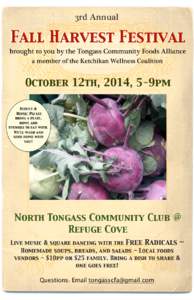 3rd Annual  Fall Harvest Festival brought to you by the Tongass Community Foods Alliance a member of the Ketchikan Wellness Coalition