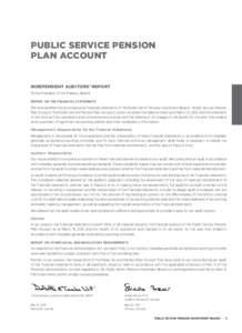 Public SERVICE Pension PLAN ACCOUNT INDEPENDENT AUDITORS’ REPORT To the President of the Treasury Board Report on the Financial Statements