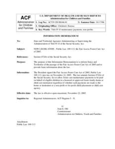 U.S. DEPARTMENT OF HEALTH AND HUMAN SERVICES Administration for Children and Families ACF  Administration 1. Log No.: ACYF-CB-IM-06-01