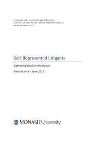 E RICHARDSON, T SOURDIN AND N WALLACE AUSTRAL IAN CENTRE FOR JUSTICE INNOVATION (ACJI) MONASH UNIVERSITY Self-Represented Litigants Gathering Useful Information