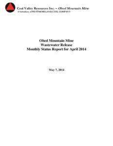 Coal Valley Resources Inc. – Obed Mountain Mine A Subsidiary of WESTMORELAND COAL COMPANY Obed Mountain Mine Wastewater Release Monthly Status Report for April 2014