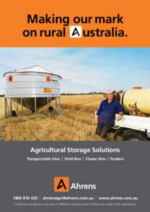 Making our mark on rural A ustralia. Agricultural Storage Solutions Transportable Silos