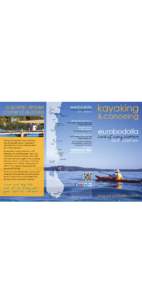 Kayak and Canoe Safety Tips Routes Check the weather. Plus know about likely changes, such as offshore