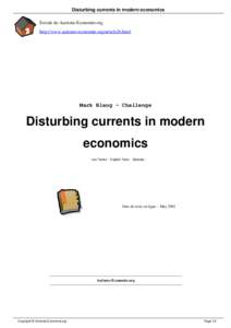 Disturbing currents in modern economics Extrait du Autisme-Economie.org http://www.autisme-economie.org/article26.html Mark Blaug - Challenge