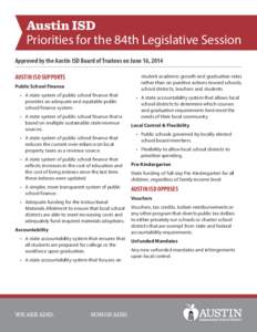 Austin ISD Priorities for the 84th Legislative Session Approved by the Austin ISD Board of Trustees on June 16, 2014 AUSTIN ISD SUPPORTS  student academic growth and graduation rates