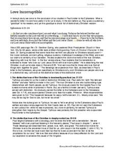 Ephesians 6:[removed]Love Incorruptible Love Incorruptible In today’s study we come to the conclusion of our studies in Paul’s letter to the Ephesians. What a
