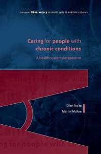 Caring for people with chronic conditions A health system perspective The European Observatory on Health Systems and Policies is a partnership between the World Health Organization Regional Office for Europe, the Gover