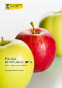 Financial Benchmarking 2013 The 2013 survey of law firms in Scotland John Pollock and Andrew Otterburn  Contents