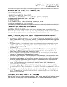 Ag Safety S.T.A.T. – Safe Tactics for Ag Today  Vol. 2 No. 1 January 2009  *********************************************************************************************  AG SAFETY S.