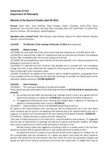 University of York Department of Philosophy Minutes of the Board of Studies April[removed]Present: Keith Allen, Anna Bellomo, Helen Bradley, Amber Carpenter, David Efird, Johan Gustafsson, Chris Jay, Nick Jones, Julie Ka