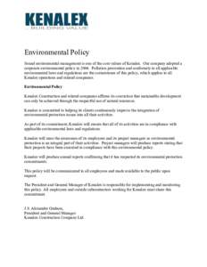    	
   Environmental Policy Sound environmental management is one of the core values of Kenalex. Our company adopted a