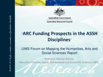 “ARC  Funding Prospects in the ASSH Disciplines”  UWS Forum on Mapping the Humanities, Arts and