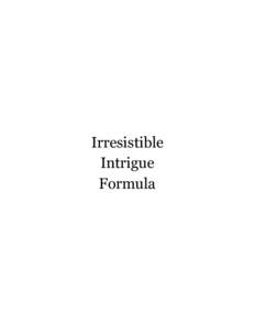 Irresistible Intrigue Formula This is very important formula for answering some interview questions like