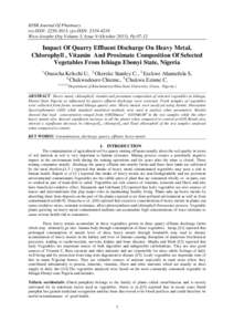 IOSR Journal Of Pharmacy (e)-ISSN: [removed], (p)-ISSN: [removed]Www.Iosrphr.Org Volume 3, Issue 9 (October 2013), Pp[removed]Impact Of Quarry Effluent Discharge On Heavy Metal, Chlorophyll , Vitamin And Proximate Composi