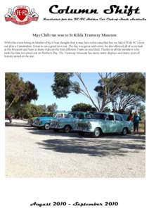 Column Shift Newsletter for the FE-FC Holden Car Club of South Australia May Club run was to St Kilda Tramway Museum With this event being on Mothers Day it was thought that it may have to be cancelled but we had 4 FE & 