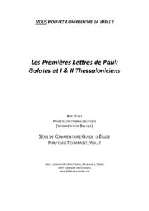 VOUS POUVEZ COMPRENDRE LA BIBLE !  Les Premières Lettres de Paul: Galates et I & II Thessaloniciens  BOB UTLEY