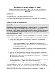 ARC CONSULTATION PAPER ON REFORM OF THE ADJR ACT SUBMISSION BY DEPARTMENT OF EDUCATION, EMPLOYMENT AND WORKPLACE RELATIONS INTRODUCTION The Consultation Paper (‘Paper’) poses 30 discussion questions. In this submissi