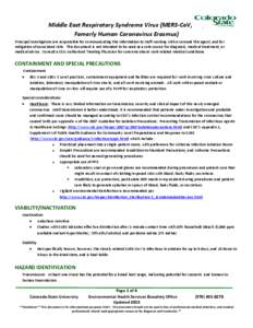 Middle East Respiratory Syndrome Virus (MERS-CoV, Fomerly Human Coronavirus Erasmus) )  Principal investigators are responsible for communicating this information to staff working with or around this agent, and for