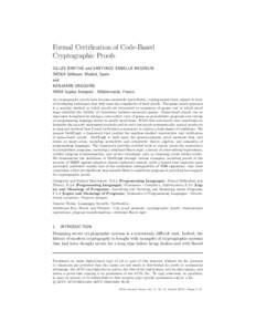 Formal Certification of Code-Based Cryptographic Proofs GILLES BARTHE and SANTIAGO ZANELLA BEGUELIN IMDEA Software, Madrid, Spain and BENJAMIN GREGOIRE