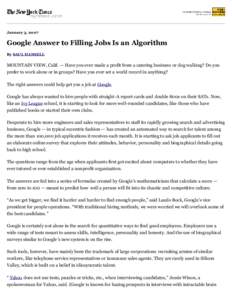 January 3, 2007  Google Answer to Filling Jobs Is an Algorithm By SAUL HANSELL  MOUNTAIN VIEW, Calif. — Have you ever made a profit from a catering business or dog walking? Do you