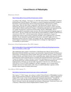 School District of Philadelphia Renaissance Schools http://webgui.phila.k12.pa.us/offices/r/renaissance-schools According to this webpage, “On January 27, 2010 The School District of Philadelphia launched the Renaissan