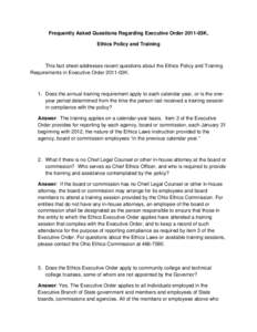 Frequently Asked Questions Regarding Executive Order 2011-03K, Ethics Policy and Training This fact sheet addresses recent questions about the Ethics Policy and Training Requirements in Executive Order 2011-03K.