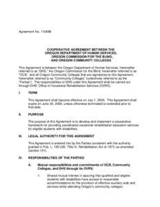 Agreement No[removed]COOPERATIVE AGREEMENT BETWEEN THE OREGON DEPARTMENT OF HUMAN SERVICES, OREGON COMMISSION FOR THE BLIND, AND OREGON COMMUNITY COLLEGES